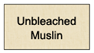 Unbleached Muslin